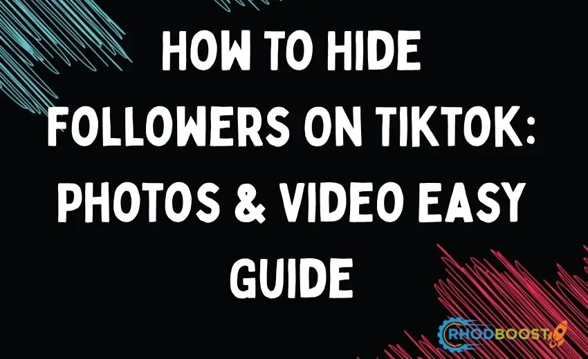 How To Hide Followers On TikTok