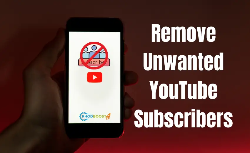 How to Remove Unwanted YouTube Subscribers